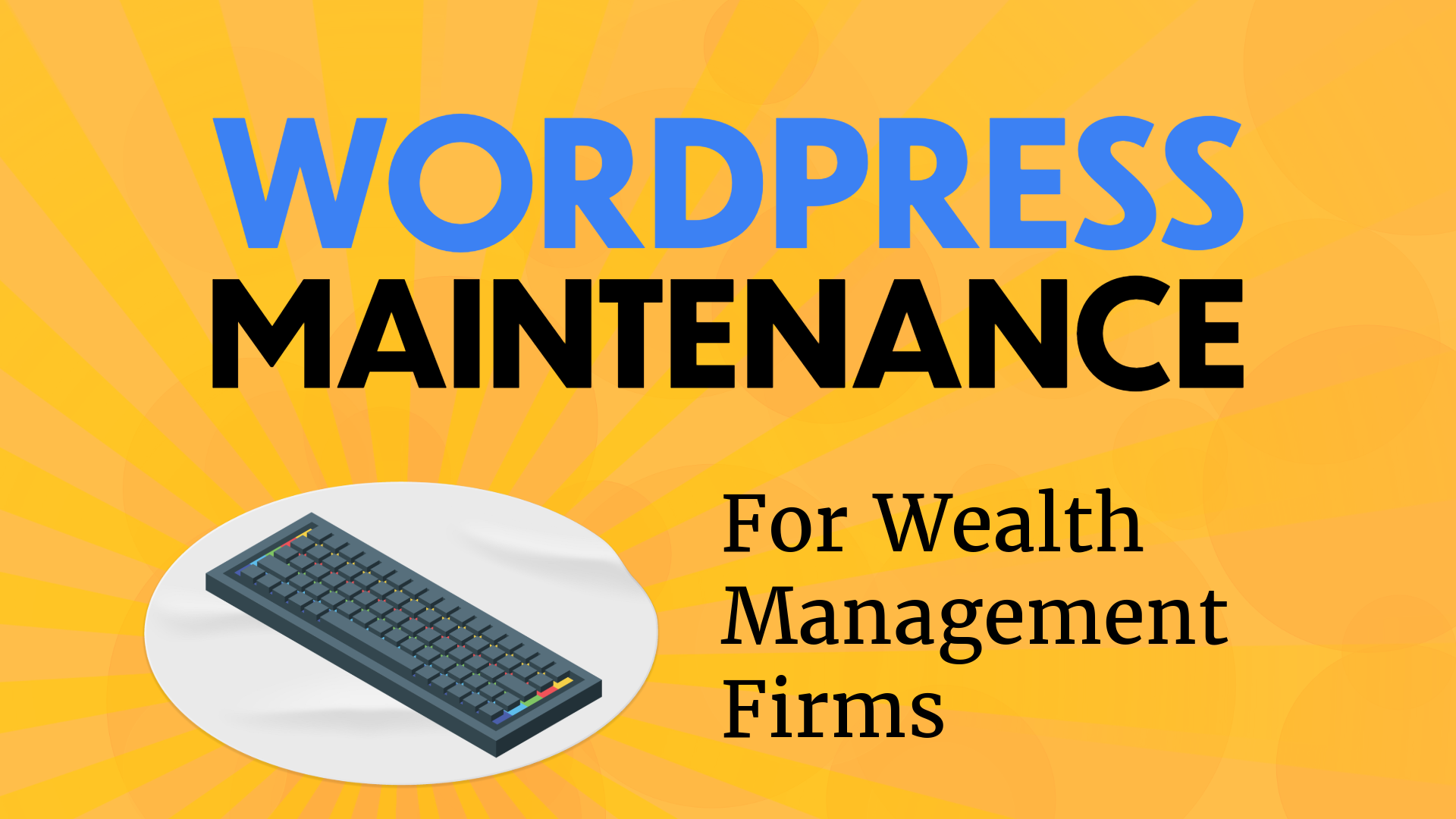 WordPress Maintenance for wealth management firms