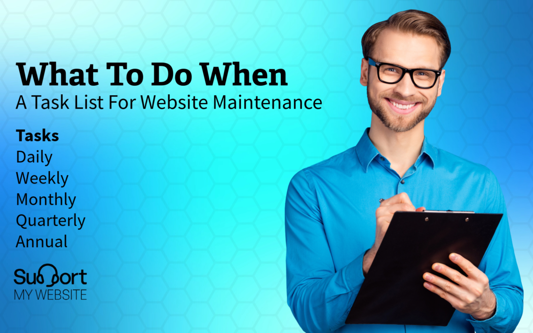 What to do when, a list of website maintenance tasks